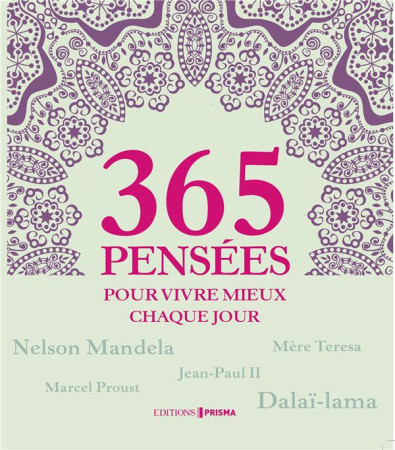 365 PENSEES POUR VIVRE MIEUX CHAQUE JOUR - COLLECTIF - Editions Prisma