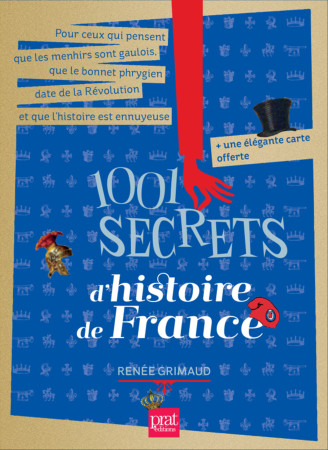 1001 SECRETS D HISTOIRE DE FRANCE NED - Renée Grimaud - PRAT PRISMA