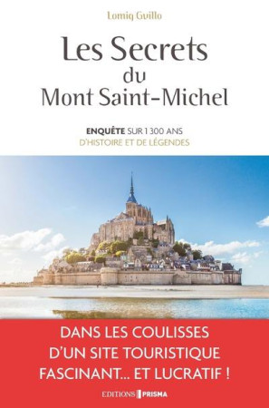 SECRETS DU MONT SAINT-MICHEL - GUILLO LOMIG - Editions Prisma