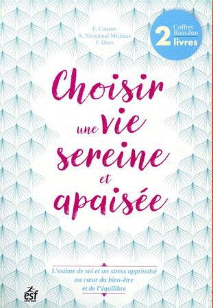 CHOISIR UNE VIE SEREINE ET APAISEE - COUZON/DORN - FEMME ACTUELLE