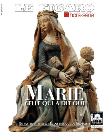 MARIE CELLE QUI A DIT OUI - LE FIGARO HORS SERIE - STE DU FIGARO