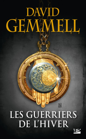 GUERRIERS DE L HIVER (REEDITION 30 ANS) - David Gemmell - BRAGELONNE