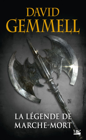 LEGENDE DE MARCHE-MORT (REEDITION 30 ANS) - David Gemmell - BRAGELONNE