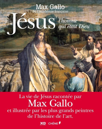 JESUS, L-HOMME QUI ETAIT DIEU - GALLO MAX - LE CHENE