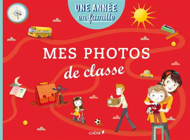 MES PHOTOS DE CLASSE UNE ANNEE EN FAMILLE - XXX - Chêne