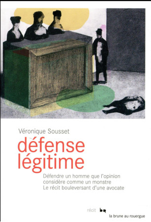 DEFENSE LEGITIME - SOUSSET VERONIQUE - Rouergue