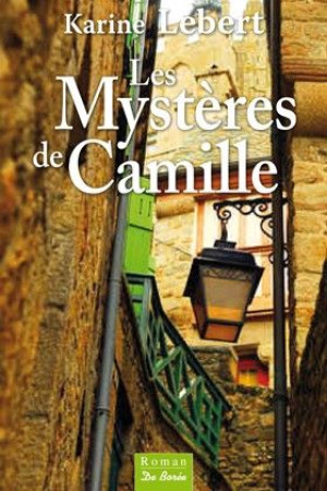 MYSTERES DE CAMILLE (LES) - LEBERT KARINE - DE BOREE