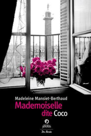 MADEMOISELLE DITE COCO - MANSIET-BERTHAUD MAD - Ed. De Borée