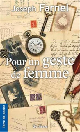 POUR UN GESTE DE FEMME - FARNEL J - Ed. De Borée