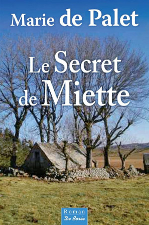 SECRET DE MIETTE - BARRAL RENE - Ed. De Borée