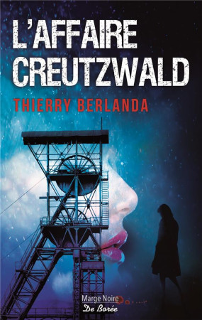 AFFAIRE CREUTZWALD (L-) - BERLANDA THIERRY - DE BOREE