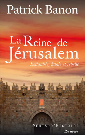 REINE DE JERUSALEM - BANON PATRICK - DE BOREE