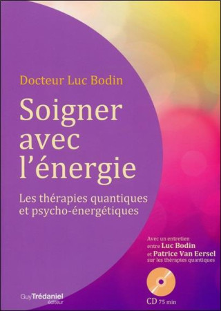 SOIGNER AVEC L-ENERGIE AVEC CD - BODIN (DR) LUC - TREDANIEL