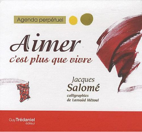 COFFRET AIMER C-EST PLUS QUE VIVRE AGENDA P ERPETUEL - SALOME JACQUES - TREDANIEL