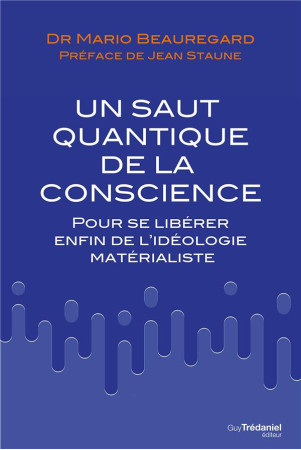 SAUT QUANTIQUE DE LA CONSCIENCE - BEAUREGARD (DR) MARI - TREDANIEL