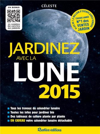 JARDINEZ AVEC LA LUNE 2015 - CELESTE - Rustica