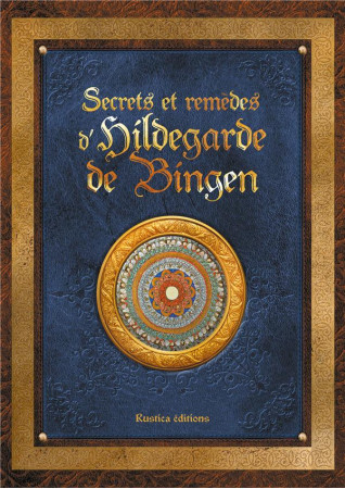 SECRETS ET REMEDES D-HILDEGARDE DE BINGEN - MACHETEAU SOPHIE - Rustica