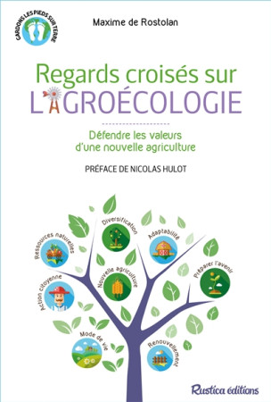 REGARDS CROISES SUR L-AGROECOLOGIE - DE ROSTOLAN MAXIME - RUSTICA