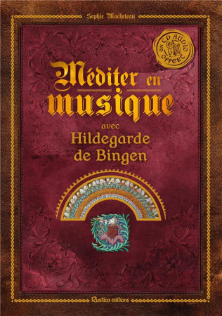 MEDITER EN MUSIQUE AVEC HILDEGARDE DE BINGEN + CD - MACHETEAU SOPHIE - RUSTICA