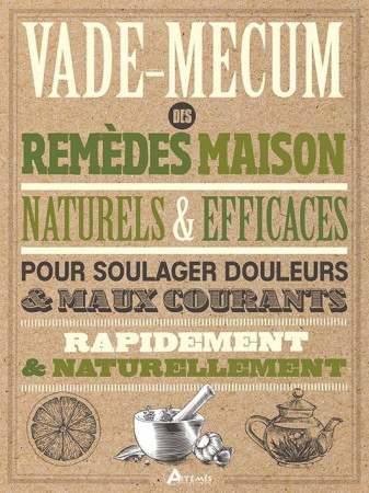 VADE-MECUM DES REMEDES MAISON, NATURELS ET EFFICACES - MARS/FIEDLER - ARTEMIS