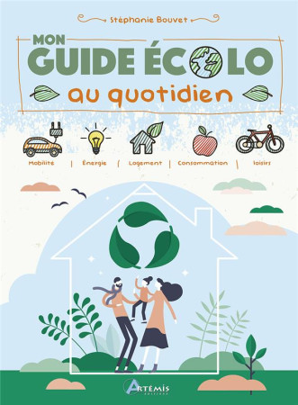 MON GUIDE ECOLO AU QUOTIDIEN - BOUVET STEPHANIE - ARTEMIS