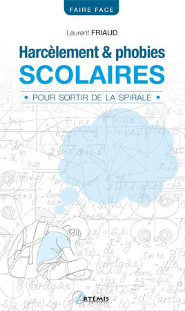 HARCELEMENT ET PHOBIES SCOLAIRES - LAURENT FRIAUD - ARTEMIS