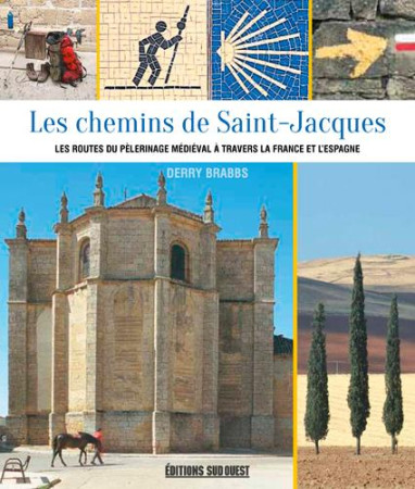 CHEMINS DE SAINT-JACQUES - BRABBS DERRY - SUD OUEST