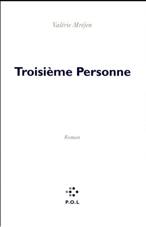 TROISIEME PERSONNE - MREJEN VALERIE - POL