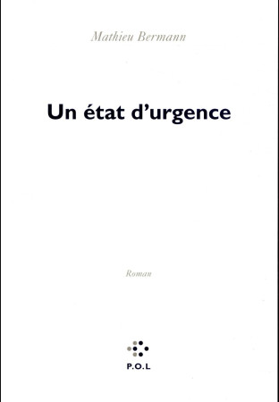 UN ETAT D-URGENCE - BERMANN MATHIEU - POL