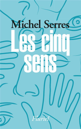 LES CINQ SENS - SERRES MICHEL - Pluriel