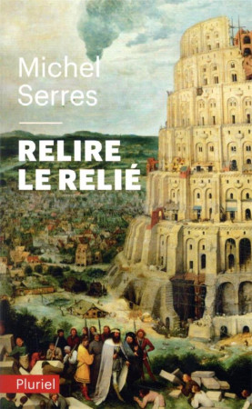 RELIRE LE RELIE - SERRES MICHEL - PLURIEL