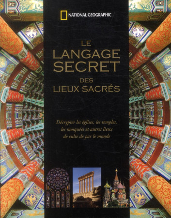 LANGAGE SECRET DES LIEUX SACRES (LE) - JON CANNON - National Geographic