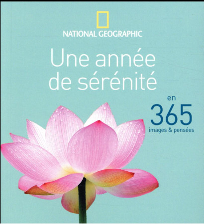 ANNEE DE SERENITE - COLLECTIF - National Geographic