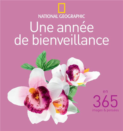 UNE ANNEE DE BIENVEILLANCE - COLLECTIF - NATIONAL GEOGRA