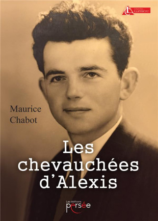 CHEVAUCHEES D-ALEXIS - CHABOT MAURICE - PERSEE