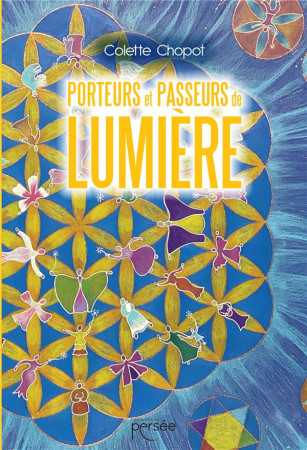 PORTEURS ET PASSEURS DE LUMIERE - CHOPOT COLETTE - PERSEE