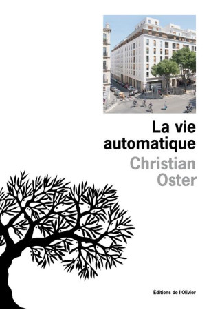 VIE AUTOMATIQUE - OSTER CHRISTIAN - Ed. de l'Olivier