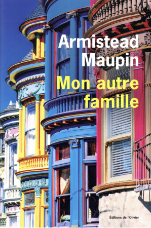 MON AUTRE FAMILLE - MAUPIN ARMISTEAD - OLIVIER