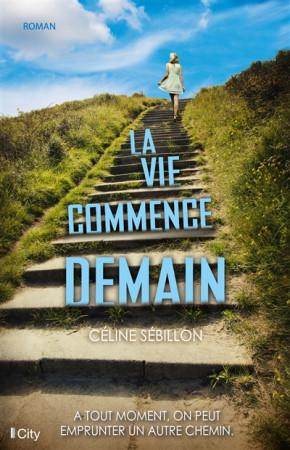 VIE COMMENCE DEMAIN - SEBILLON CELINE - City