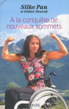 A LA CONQUETE DE NOUVEAUX SOMMETS - PAN SILKE - FAVRE