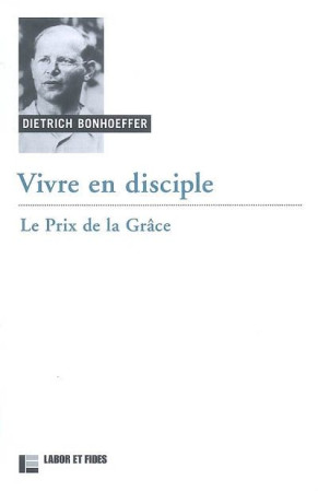 VIVRE EN DISCIPLE - BONHOEFFER DIETRICH - SLATKINE