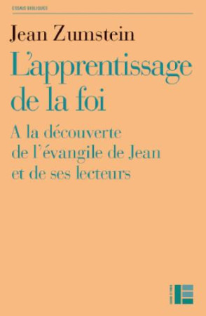 APPRENTISSAGE DE LA FOI (L-) - ZUMSTEIN JEAN - Labor et Fides