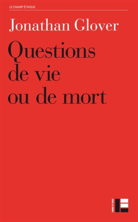 QUESTIONS DE VIE OU DE MORT - GLOVER JONATHAN - Labor et Fides