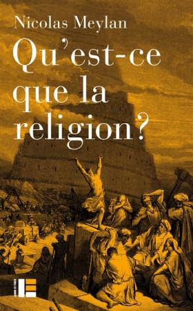 QU-EST-CE QUE LA RELIGION ? - MEYLAN NICOLAS - SLATKINE