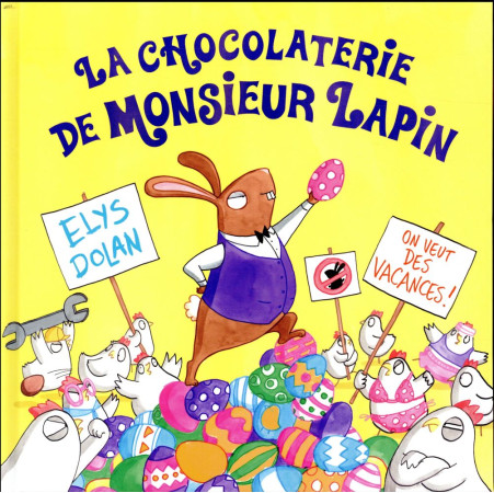 CHOCOLATERIE DE MONSIEUR LAPIN - DOLAN ELYS - NORD SUD