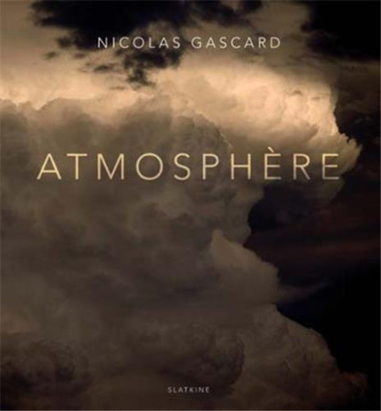 ATMOSPHERE - NICOLAS GASCARD - Slatkine