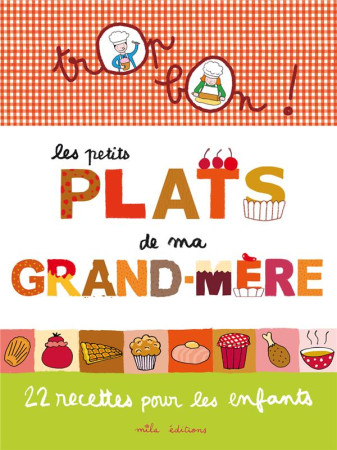 TROP BON PETITS PLATS DE MA GRAND-MERE (LES) - CLEMENT M-C. - Mila