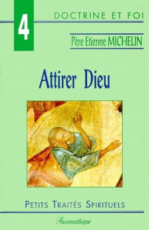 ATTIRER DIEU - PERE E MICHELIN - BEATITUDES