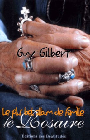 ROSAIRE - LE PLUS BEL ALBUM DE FAMILLE (LE) - PERE GUY GILBERT - BEATITUDES