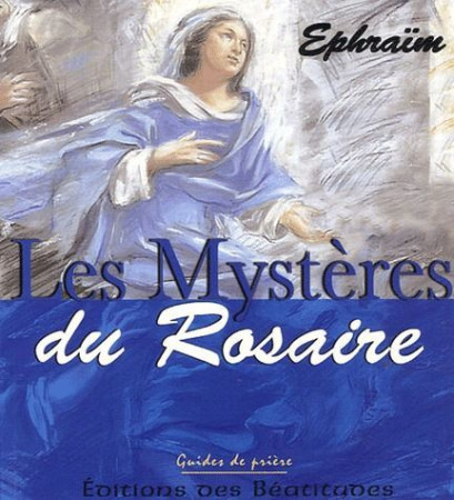 MYSTERES DU ROSAIRE 5LES? - EPHRAIM - BEATITUDES